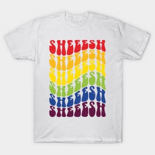 Sheesh rainbow T-Shirt